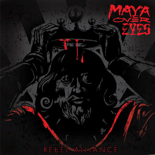 MAYA OVER EYES  - REBEL ALLIANCE