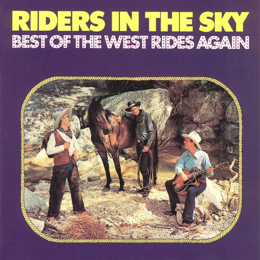 RIDERS IN THE SKY  - BEST OF THE WEST RIDES AGAIN