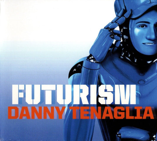 TENAGLIA, DANNY  - FUTURISM