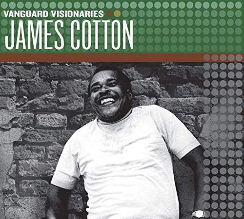COTTON, JAMES - VANGAURD VISIONARIES