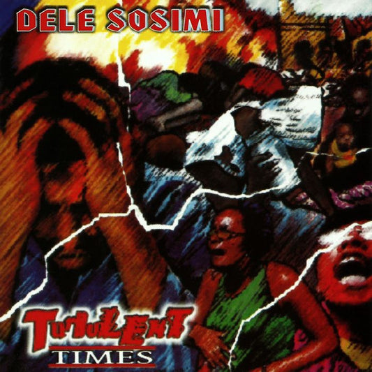 SOSIMI, DELE  - TURBULENT TIMES (AFRICA)