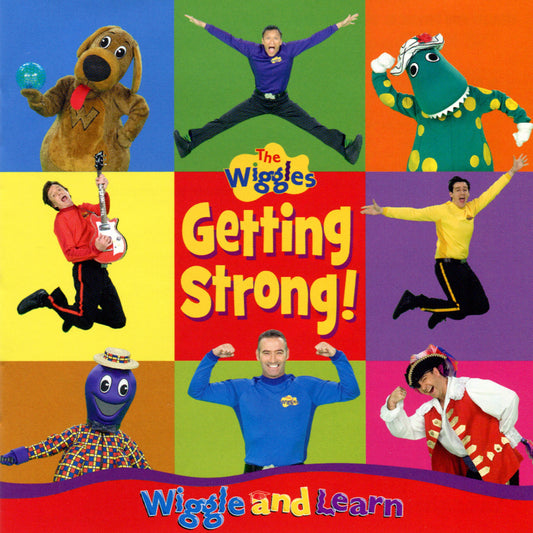 WIGGLES  - GETTING STRONG!