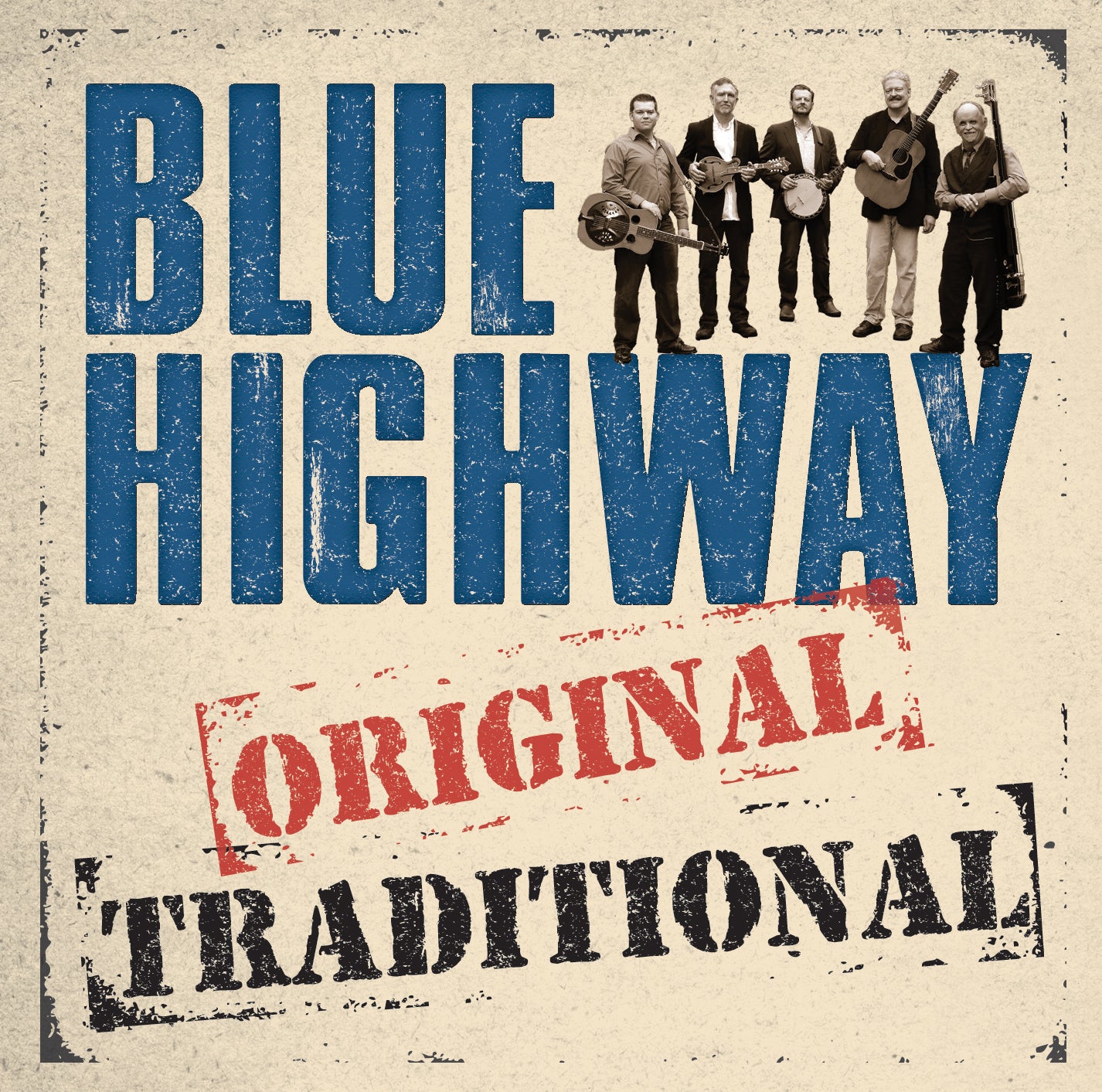 BLUE HIGHWAY  - ORIGINAL TRADITIONAL
