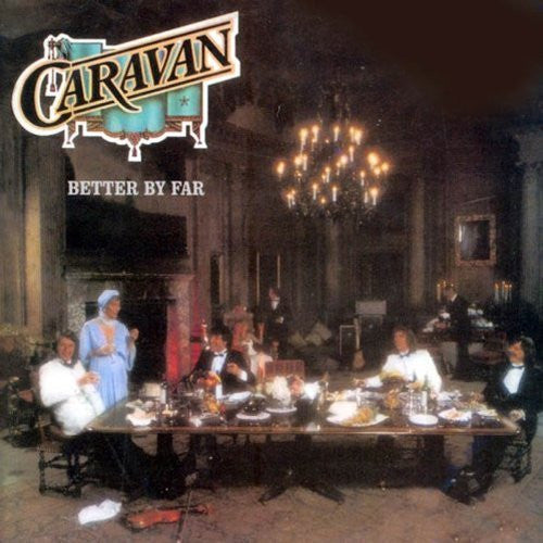 CARAVAN  - BETTER BY FAR
