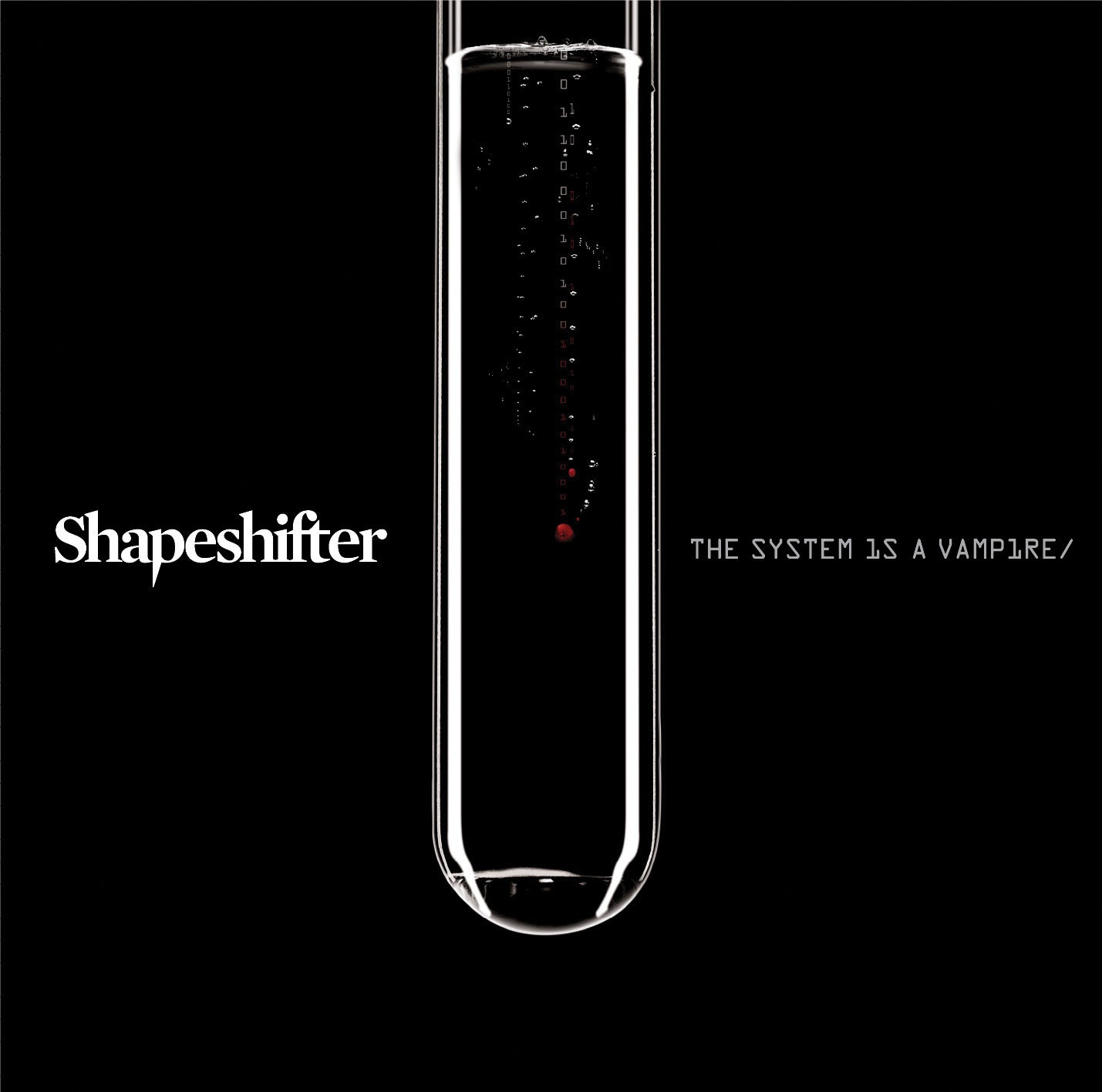SHAPESHIFTER  - SYSTEM IS A VAMPIRE