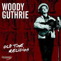 WOODY GUTHRIE - OLD TIME RELIGION [CD]