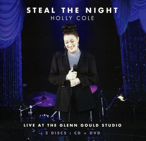 COLE, HOLLY - STEAL THE NIGHT: LIVE (CD+DVD)