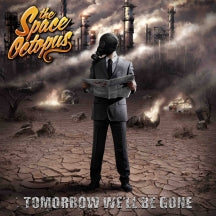 SPACE OCTOPUS - TOMORROW WE'LL BE GONE [CD]