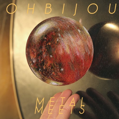 OHBIJOU - METAL MEETS