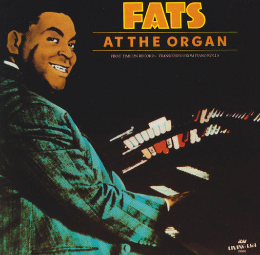 WALLER, FATS  - FATS AT THE ORGAN