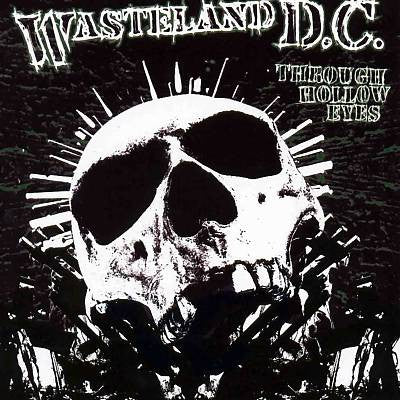 WASTELAND D.C.  - THROUGH HOLLOW EYES