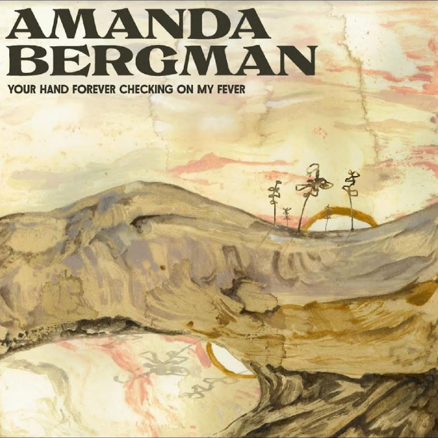 BERGMAN, AMANDA - YOUR HAND FOREVER CHECKING ON MY FEVER
