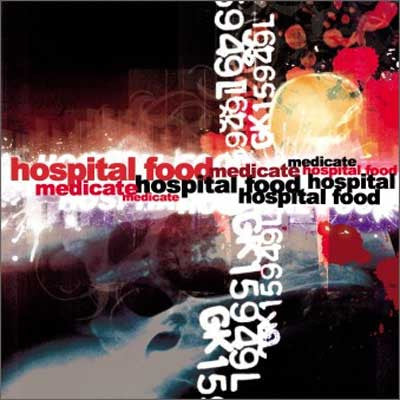 HOSPITAL FOOD  - MEDICATE