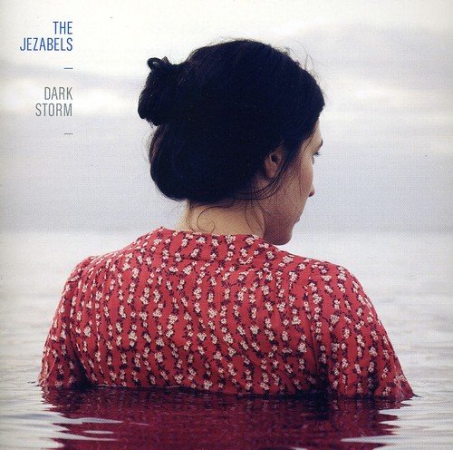 JEZABELS  - DARK STORM