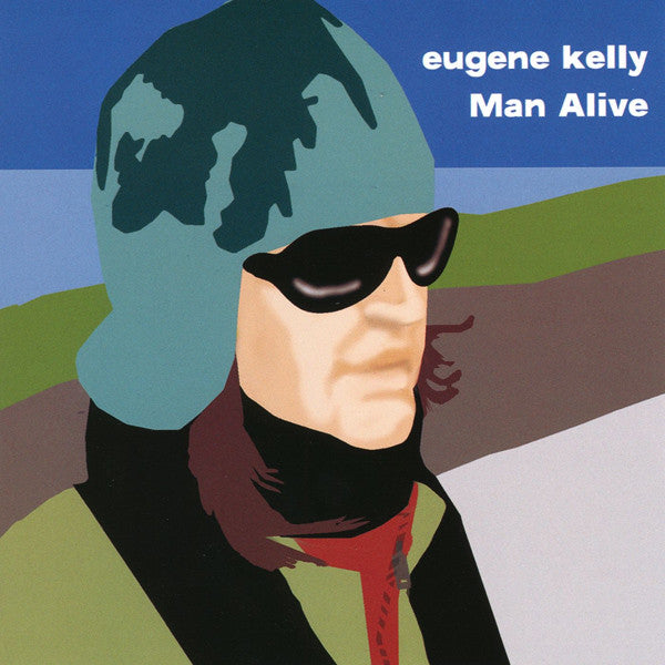 KELLY, EUGENE  - MAN ALIVE