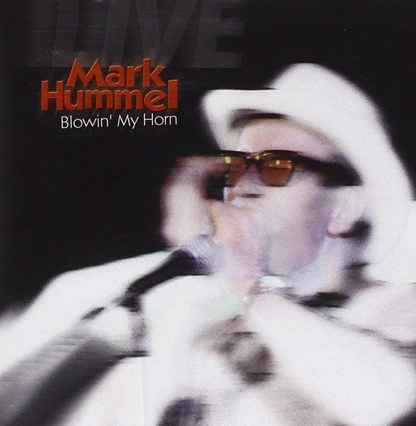 HUMMEL, MARK  - BLOWIN' MY HORN