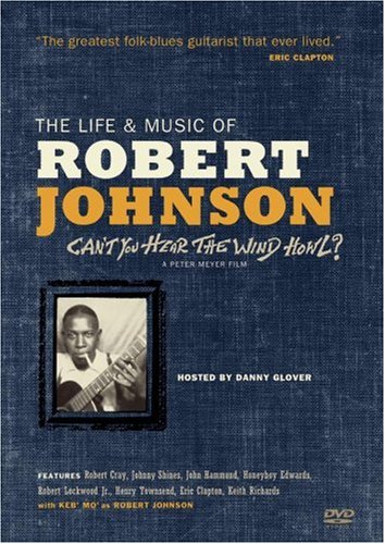 ROBERT JOHNSON - THE LIFE & MUSIC OF ROBERT JOHNSON: CAN'T YOU HEAR THE WIND HOWL? [IMPORT]