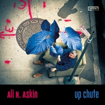 ALI N. ASKIN - UP CHUTE [CD]