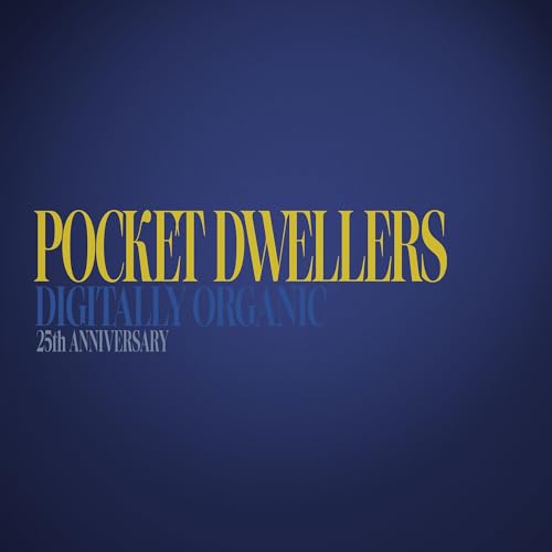 POCKET DWELLERS - DIGITALLY ORGANIC (BLACK VINYL)