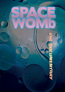 SPACE WOMB: THE DOCUMENTARY [DVD]