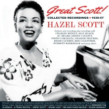 HAZEL SCOTT - GREAT SCOTT! COLLECTED RECORDINGS 1939-57 [CD]