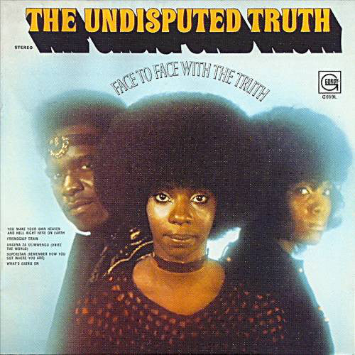 UNDISPUTED TRUTH  - FACE TO FACE WITH THE TRUTH