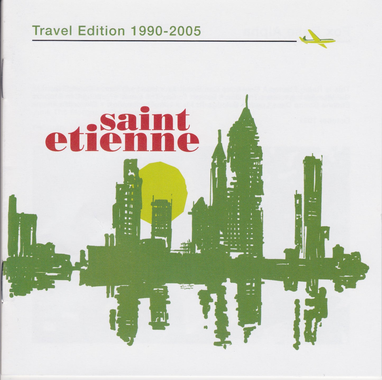 SAINT ETIENNE  - TRAVEL EDITION 1990-2005