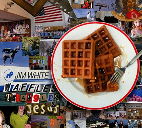 WHITE, JIM - WAFFLES TRIANGLES & JESUS
