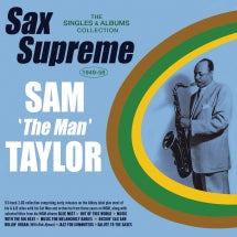SAM 'THE MAN' TAYLOR - SAX SUPREME: THE SINGLES & ALBUMS COLLECTION 1949-58 [CD]