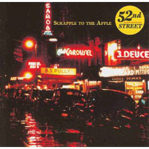 52ND STREET - SCRAPPLE TO THE APPLE [CD]