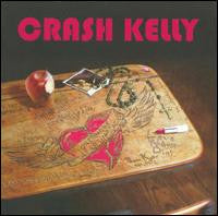 CRASH KELLY  - ONE MORE HEART ATTACK