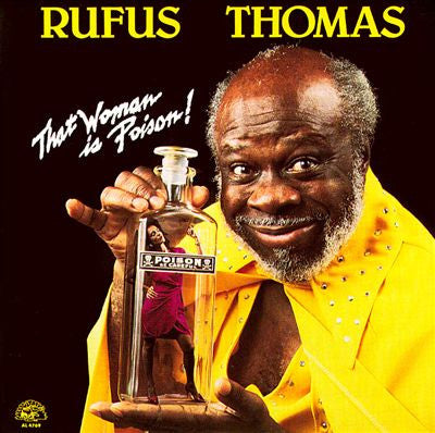 THOMAS, RUFUS  - THAT WOMAN IS POISON!