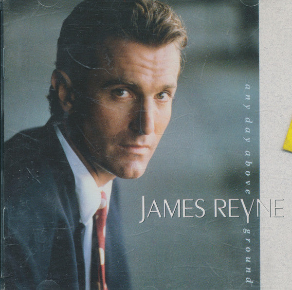 REYNE, JAMES  - ANY DAY ABOVE GROUND