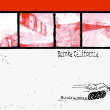 EUREKA CALIFORNIA - ROADRUNNERS [LP]
