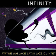 WAYNE LATIN JAZZ QUINTET WALLACE - INFINITY [CD]