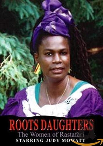 ROOTS DAUGHTERS: THE WOMEN OF RASTAFARI [DVD]