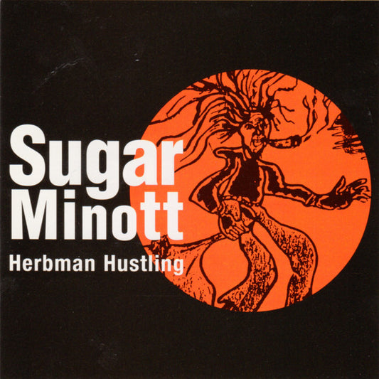 MINOTT, SUGAR  - HERBMAN HUSTLING