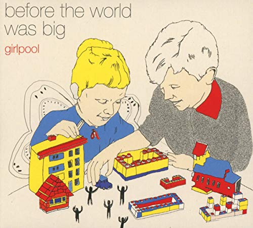 GIRLPOOL - BEFORE THE WORLD WAS BIG (CD)