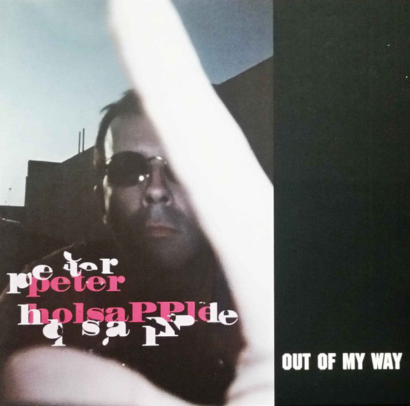 HOLSAPPLE, PETER  - OUT OF MY WAY