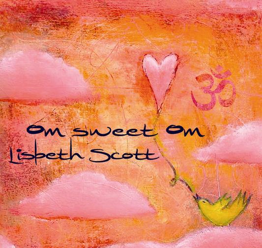 SCOTT, LISBETH  - OM SWEET OM