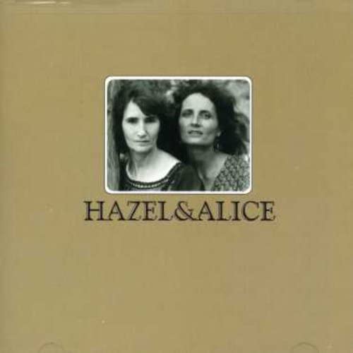 DICKENS, HAZEL  - HAZEL & ALICE