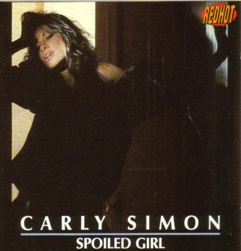 SIMON, CARLY - SPOILED GIRL
