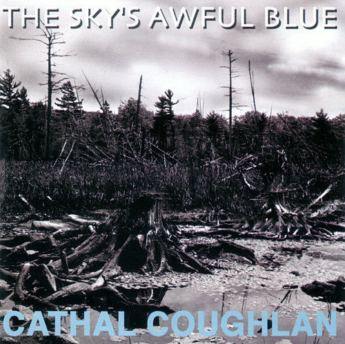 COUGHLAN, CATHAL  - SKY'S AWFUL BLUE