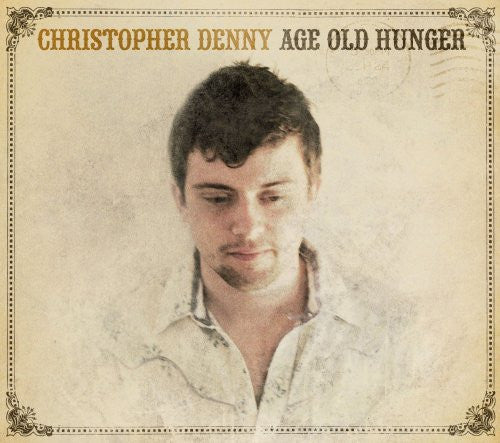 DENNY, CHRISTOPHER  - AGE OLD HUNGER