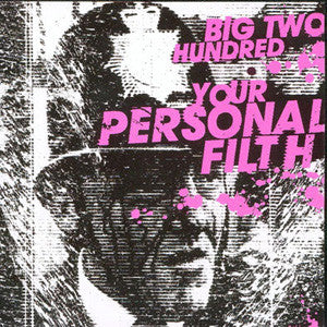 BIG TWO HUNDRED  - YOUR PERSONAL FILTH