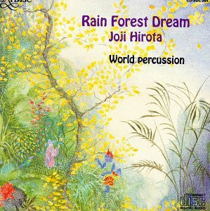 HIROTA, JOJI  - RAIN FOREST DREAM