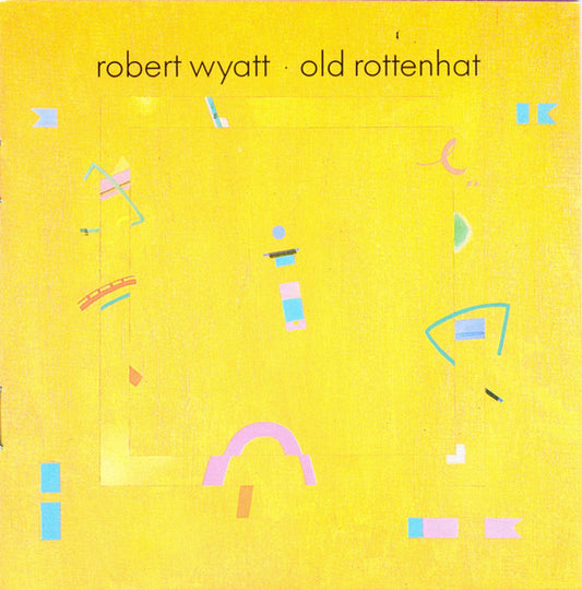 WYATT, ROBERT  - OLD ROTTENHAT