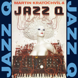 KRATOCHVIL, MARTIN & JAZZ Q - JAZZ Q