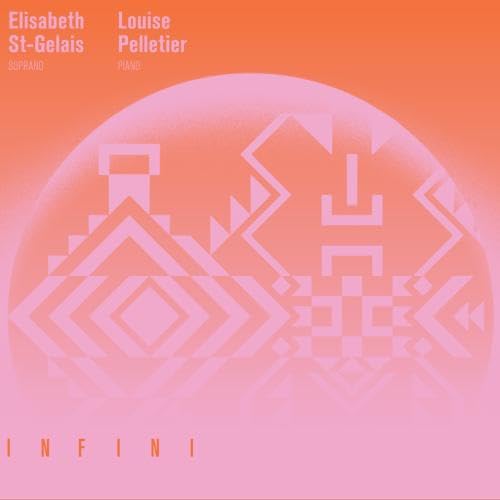 ST GELAIS, ELISABETH / PELLETIER, LOUISE - INFINI (VINYL)