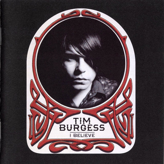 BURGESS, TIM  - I BELIEVE
